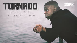 P110 – Tornado – Fed Up [Music Video]